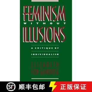 Illusions 9780807843727 Feminism Individualism Without 预订 Critique