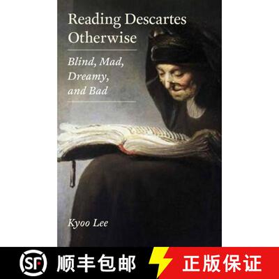 【3-4周达】精装 Reading Descartes Otherwise: Blind, Mad, Dreamy, and Bad [9780823244843]
