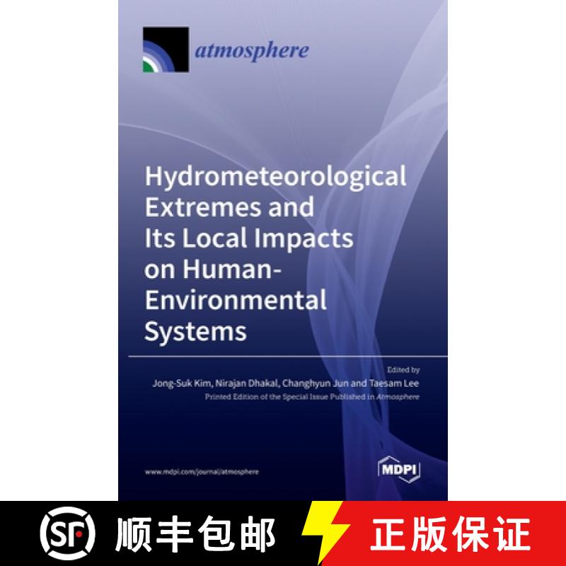 【2-3周达】Hydrometeorological Extremes and Its Local Impacts on Human-Environmental Systems [9783036537009]