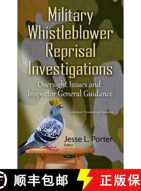 【3-4周达】Military Whistleblower Reprisal Investigations: Oversight Issues and Inspector General Gui... [9781634839389]