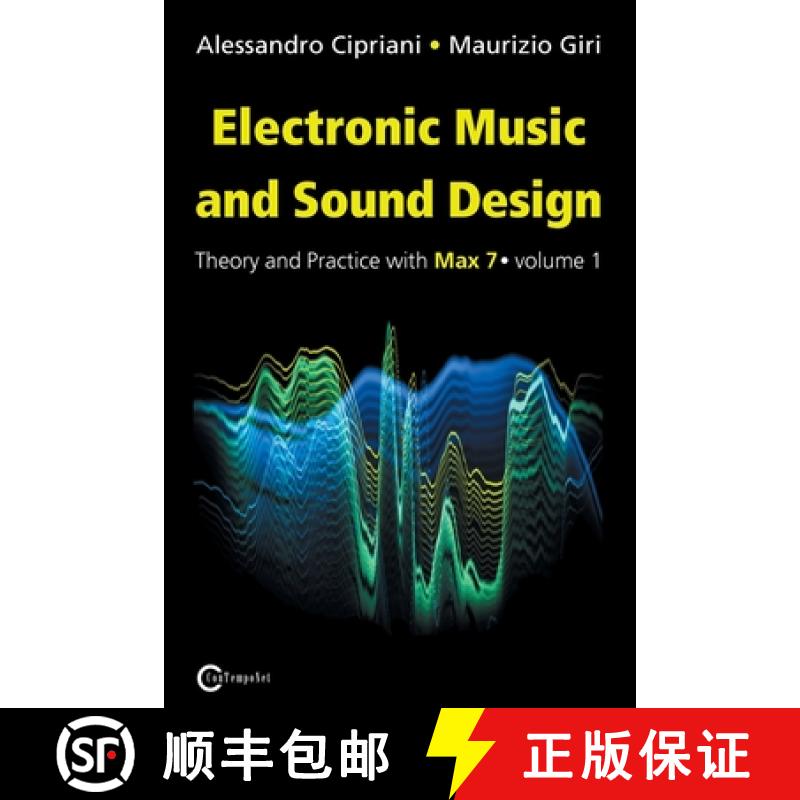【3-4周达】Electronic Music and Sound Design - Theory and Practice with Max 7 - Volume 1 (Third Edition) [9788899212025]