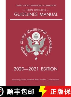 预订 Federal Sentencing Guidelines Manual; 2020-2021 Edition: With inside-cover quick-reference sente... [9781640020931]