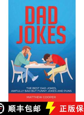 【3-4周达】Dad Jokes: The Best, Dad Jokes, Awfully Bad but Funny Jokes and Puns [9781925967043]