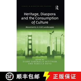 【3-4周达】Heritage, Diaspora and the Consumption of Culture: Movements in Irish Landscapes [9780367600167]