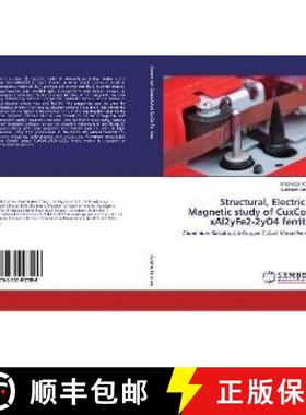 预订 Structural, Electric & Magnetic study of CuxCo1-xAl2yFe2-2yO4 ferrites [9783330007000]