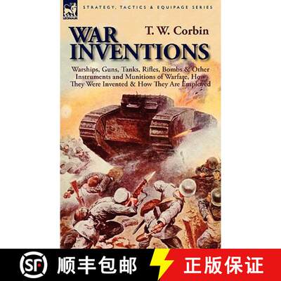 【3-4周达】精装 War Inventions: Warships, Guns, Tanks, Rifles, Bombs & Other Instruments and Munition... [9780857064677]