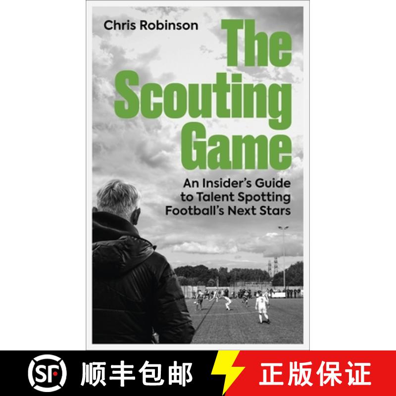 【2-3周达】The Scouting Game: An Insider's Guide to Talent Spotting Football's Next Stars [9781801509244]