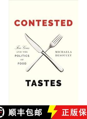 现货 有争议的口味 Contested Tastes: Foie Gras and the Politics of Food [9780691183183]