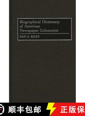 预订 Biographical Dictionary of American Newspaper Columnists [9780313291920]