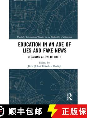 【3-4周达】Education in an Age of Lies and Fake News: Regaining a Love of Truth [9780367611002]