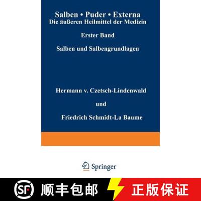 【3-4周达】Salben - Puder - Externa. Die AEusseren Heilmittel Der Medizin: Erster Band Salben Und Sal... [9783642987335]