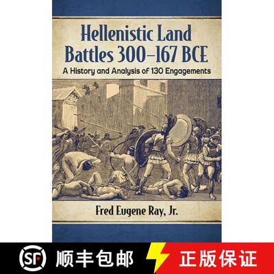 【3-4周达】Hellenistic Land Battles 300-167 BCE : A History and Analysis of 130 Engagements [9781476682563]
