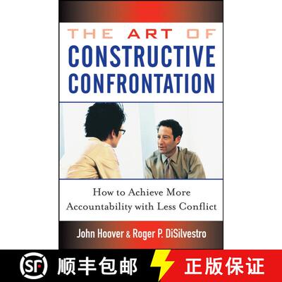 【3-4周达】精装 The Art Of Constructive Confrontation: How To Achieve More Accountability With Less C... [9780471718536]