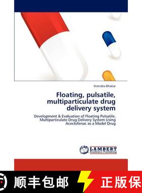 预订 Floating, pulsatile, multiparticulate drug delivery system [9783848437894]