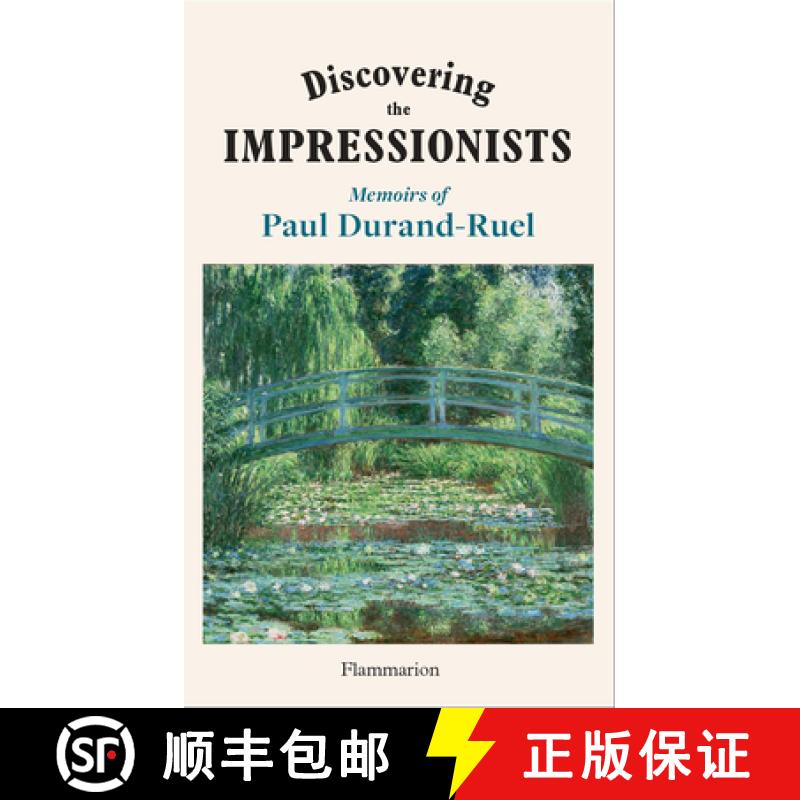 【3-4周达】Discovering the Impressionists : Memoirs of Paul Durand-Ruel [9782080447227]
