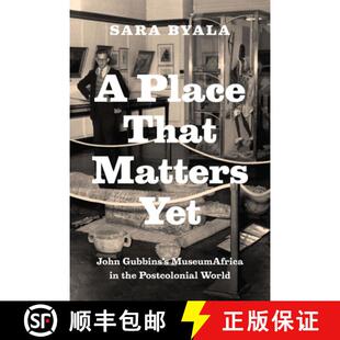 Matters the Yet That Postcolonial John World Place MuseumAfrica 4周达 9780226030302 Gubbins