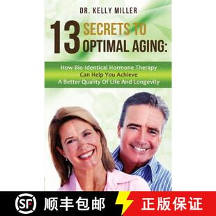 【3-4周达】13 Secrets to Optimal Aging: How Bio-Identical Hormone Therapy Can Help You Achieve a Bett... [9780997911305]