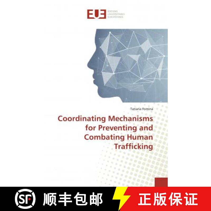 预订 Coordinating Mechanisms for Preventing and Combating Human Trafficking [9783639481921]