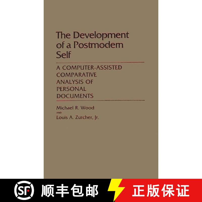 预订 The Development of a Postmodern Self: A Computer-Assisted Comparative Analysis of Personal Docum... [9780313254581]