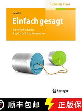 【3-4周达】Einfach gesagt: Kommunikation für Physio- und Ergotherapeuten [9783662443590]