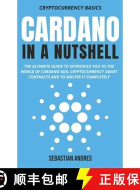 预订 Cardano in a Nutshell: The ultimate guide to introduce you to the world of Cardano ADA, cryptocu... [9781956570328]