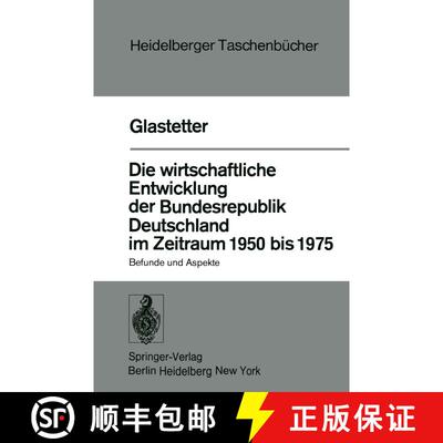 【3-4周达】Die wirtschaftliche Entwicklung der Bundesrepublik Deutschland im Zeitraum 1950 bis 1975: ... [9783540080756]