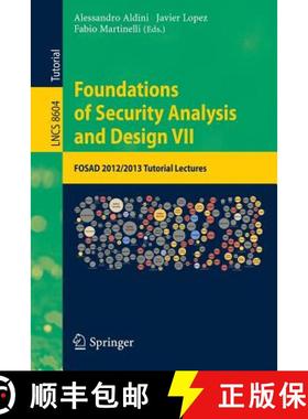 【3-4周达】Foundations of Security Analysis and Design VII : FOSAD 2012 / 2013 Tutorial Lectures [9783319100814]