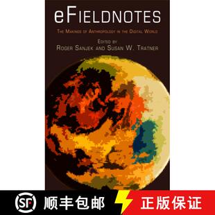 【3-4周达】Efieldnotes: The Makings of Anthropology in the Digital World [9780812247787]