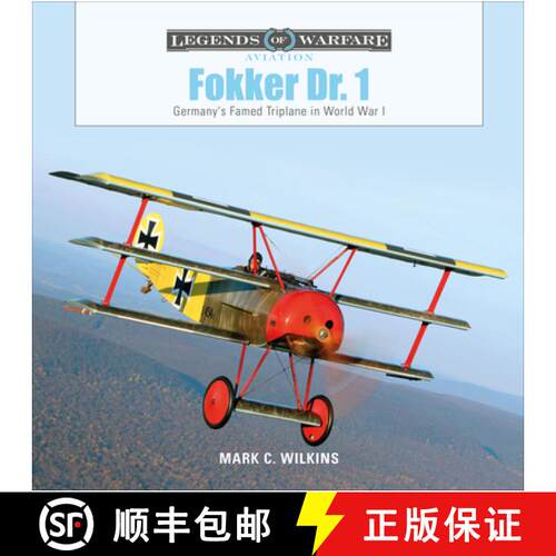 【3-4周达】精装 Fokker Dr. 1: Germany's Famed Triplane in World War I: Germany's Famed Triplane in Wo... [9780764359682]