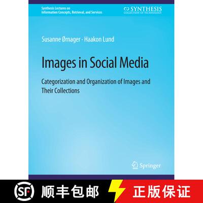 【3-4周达】Images in Social Media: Categorization and Organization of Images and Their Collections [9783031011863]