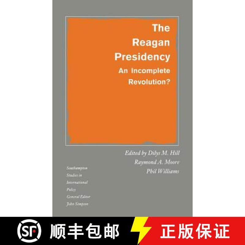 【3-4周达】The Reagan Presidency : An Incomplete Revolution? [9780333458624]