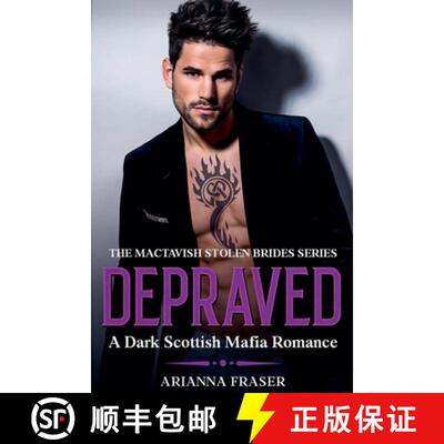 【3-4周达】Depraved - A Dark Scottish Mafia Romance [9798227969590]