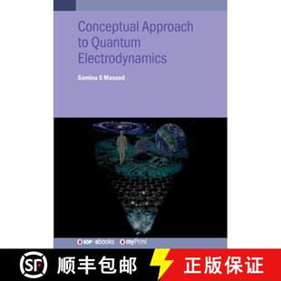 【3-4周达】Conceptual Approach to Quantum Electrodynamics and Applications: A student guide [9780750360555]