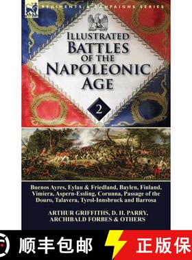 【3-4周达】Illustrated Battles of the Napoleonic Age-Volume 2: Buenos Ayres, Eylau & Friedland, Bayle... [9781782822448]