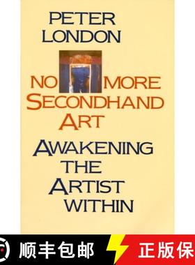 【3-4周达】No More Secondhand Art: Awakening the Artist Within [9780877734826]