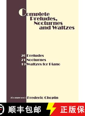 预订 Complete Preludes, Nocturnes and Waltzes: 26 Preludes, 21 Nocturnes, 19 Waltzes for Piano [9781607962465]