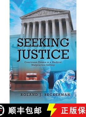 【3-4周达】Seeking Justice: Courtroom Drama in a Medical Malpractice Setting [9781636925547]