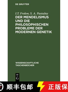 预订 Der Mendelismus und die philosophischen Probleme der modernen Genetik [9783112525692]