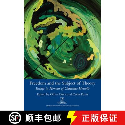 【3-4周达】Freedom and the Subject of Theory: Essays in Honour of Christina Howells [9781781887349]