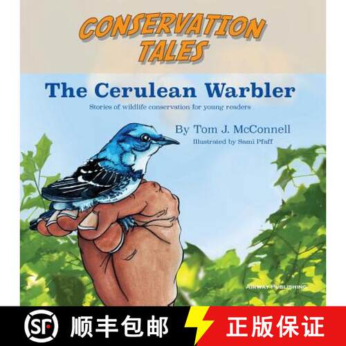 【3-4周达】Conservation Tales: The Cerulean Warbler [9780986336935]