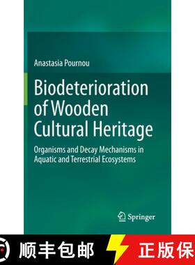 【3-4周达】Biodeterioration of Wooden Cultural Heritage : Organisms and Decay Mechanisms in Aquatic a... [9783030465032]