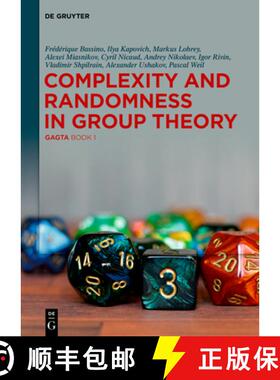【3-4周达】Complexity and Randomness in Group Theory: GAGTA BOOK 1 [9783110664911]