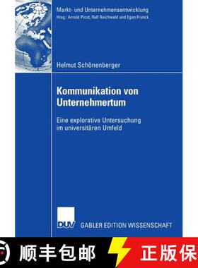 【3-4周达】Kommunikation von Unternehmertum : Eine explorative Untersuchung im universitären Umfeld [9783835003675]