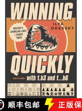 【3-4周达】Winning Quickly with 1.B3 and 1...B6: Odessky's Sparkling Lines and Deadly Traps [9789056918903]