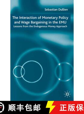 【3-4周达】The Interaction of Monetary Policy and Wage Bargaining in the European Monetary Union : Le... [9781403941510]