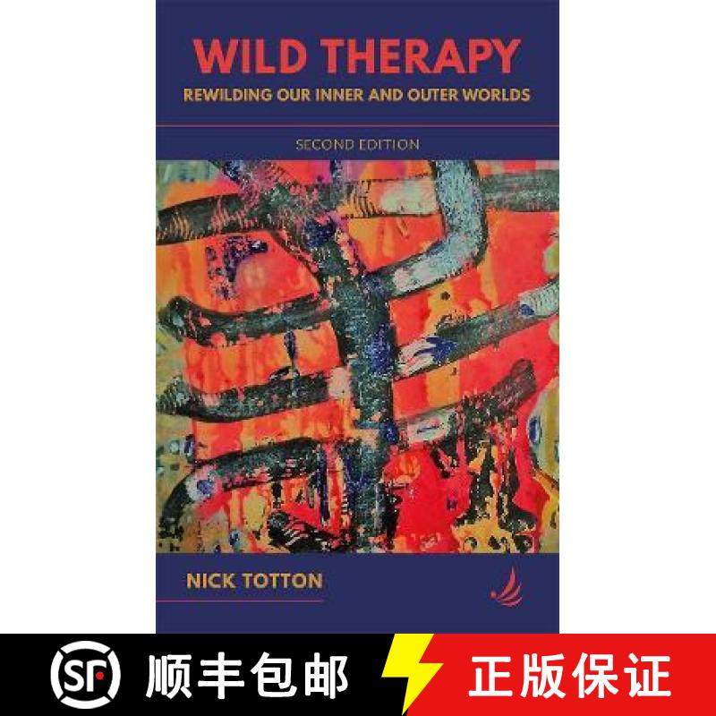 【3-4周达】Wild Therapy (second edition): Rewilding our inner and outer worlds [9781910919941]