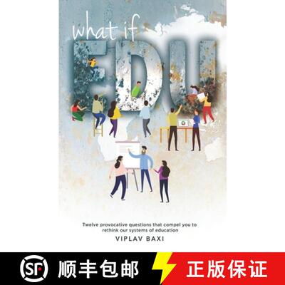 【3-4周达】WhatIfEdu: Twelve provocative questions that compel you to rethink our systems of education [9788194048206]