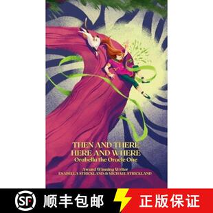 【3-4周达】Then and There Here and Where: Orabella the Oracle One [9781326749583]