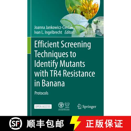 【3-4周达】Efficient Screening Techniques to Identify Mutants with TR4 Resistance in Banana : Protocols [9783662649176]