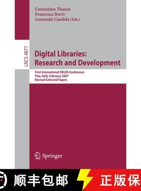 【3-4周达】Digital Libraries: Research and Development : First International DELOS Conference, Pisa, ... [9783540770879]